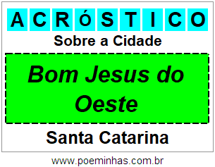 Acróstico Para Imprimir Sobre a Cidade Bom Jesus do Oeste