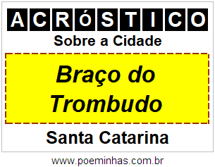 Acróstico Para Imprimir Sobre a Cidade Braço do Trombudo