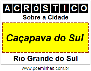 Acróstico Para Imprimir Sobre a Cidade Caçapava do Sul