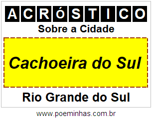 Acróstico Para Imprimir Sobre a Cidade Cachoeira do Sul