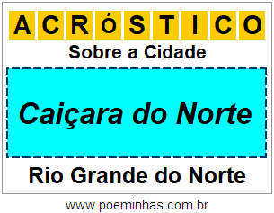 Acróstico Para Imprimir Sobre a Cidade Caiçara do Norte