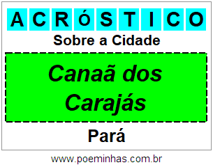 Acróstico Para Imprimir Sobre a Cidade Canaã dos Carajás
