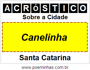 Acróstico Para Imprimir Sobre a Cidade Canelinha