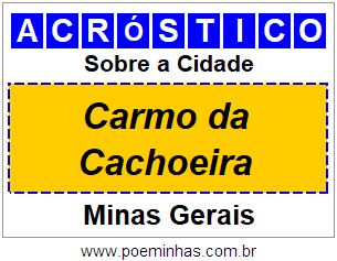 Acróstico Para Imprimir Sobre a Cidade Carmo da Cachoeira