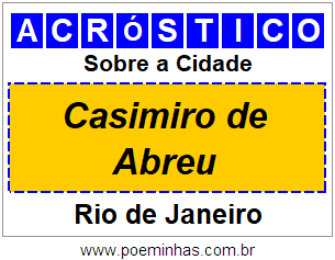 Acróstico Para Imprimir Sobre a Cidade Casimiro de Abreu