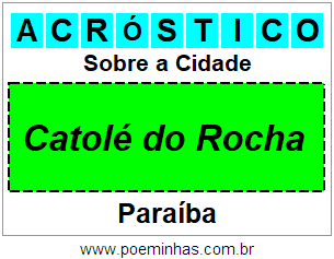 Acróstico Para Imprimir Sobre a Cidade Catolé do Rocha