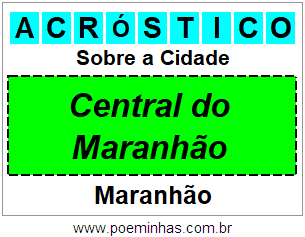 Acróstico Para Imprimir Sobre a Cidade Central do Maranhão