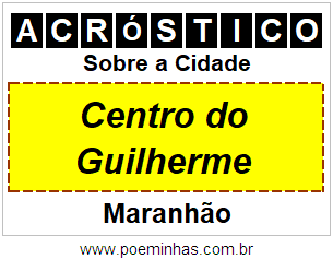 Acróstico Para Imprimir Sobre a Cidade Centro do Guilherme