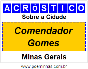 Acróstico Para Imprimir Sobre a Cidade Comendador Gomes