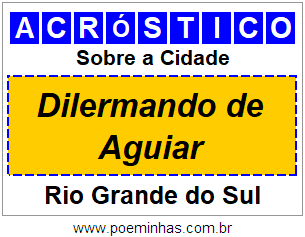 Acróstico Para Imprimir Sobre a Cidade Dilermando de Aguiar