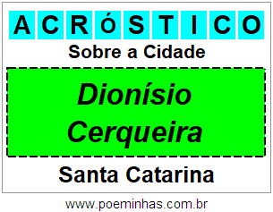 Acróstico Para Imprimir Sobre a Cidade Dionísio Cerqueira