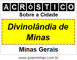 Acróstico Para Imprimir Sobre a Cidade Divinolândia de Minas