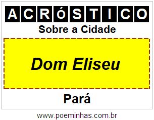 Acróstico Para Imprimir Sobre a Cidade Dom Eliseu