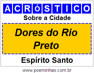 Acróstico Para Imprimir Sobre a Cidade Dores do Rio Preto