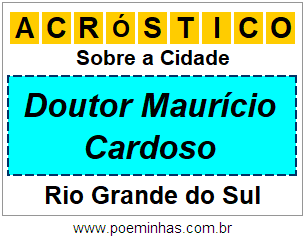 Acróstico Para Imprimir Sobre a Cidade Doutor Maurício Cardoso