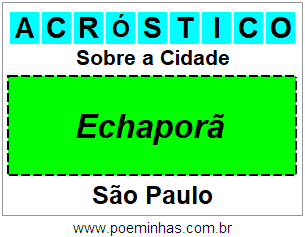 Acróstico Para Imprimir Sobre a Cidade Echaporã