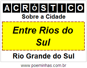 Acróstico Para Imprimir Sobre a Cidade Entre Rios do Sul