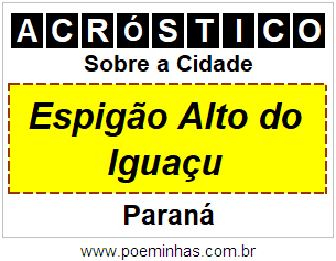 Acróstico Para Imprimir Sobre a Cidade Espigão Alto do Iguaçu