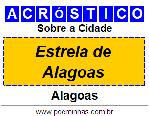 Acróstico Para Imprimir Sobre a Cidade Estrela de Alagoas