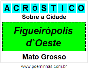 Acróstico Para Imprimir Sobre a Cidade Figueirópolis d`Oeste