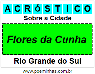 Acróstico Para Imprimir Sobre a Cidade Flores da Cunha