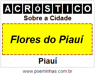 Acróstico Para Imprimir Sobre a Cidade Flores do Piauí