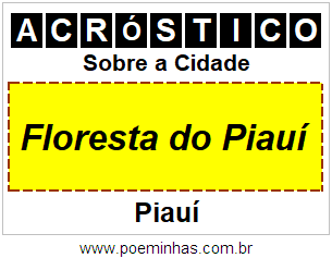 Acróstico Para Imprimir Sobre a Cidade Floresta do Piauí
