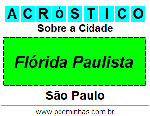 Acróstico Para Imprimir Sobre a Cidade Flórida Paulista