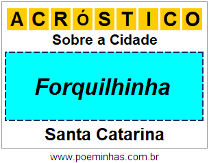 Acróstico Para Imprimir Sobre a Cidade Forquilhinha