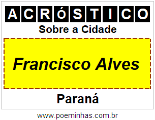 Acróstico Para Imprimir Sobre a Cidade Francisco Alves