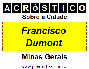 Acróstico Para Imprimir Sobre a Cidade Francisco Dumont