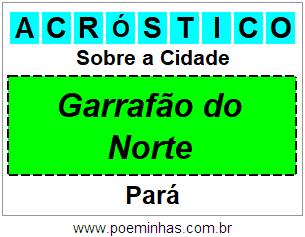 Acróstico Para Imprimir Sobre a Cidade Garrafão do Norte