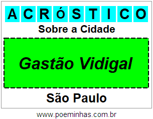 Acróstico Para Imprimir Sobre a Cidade Gastão Vidigal