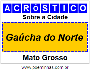 Acróstico Para Imprimir Sobre a Cidade Gaúcha do Norte