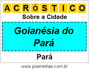 Acróstico Para Imprimir Sobre a Cidade Goianésia do Pará