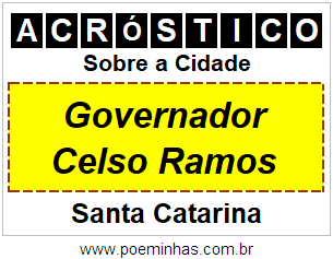 Acróstico Para Imprimir Sobre a Cidade Governador Celso Ramos