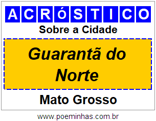 Acróstico Para Imprimir Sobre a Cidade Guarantã do Norte