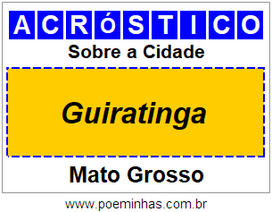 Acróstico Para Imprimir Sobre a Cidade Guiratinga