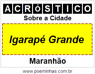 Acróstico Para Imprimir Sobre a Cidade Igarapé Grande