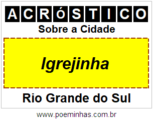 Acróstico Para Imprimir Sobre a Cidade Igrejinha