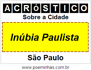 Acróstico Para Imprimir Sobre a Cidade Inúbia Paulista