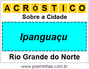 Acróstico Para Imprimir Sobre a Cidade Ipanguaçu