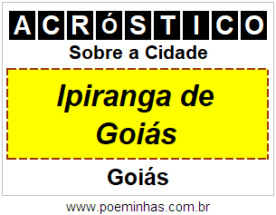 Acróstico Para Imprimir Sobre a Cidade Ipiranga de Goiás