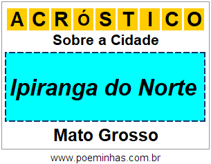 Acróstico Para Imprimir Sobre a Cidade Ipiranga do Norte