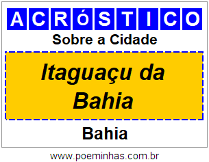 Acróstico Para Imprimir Sobre a Cidade Itaguaçu da Bahia