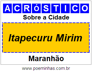 Acróstico Para Imprimir Sobre a Cidade Itapecuru Mirim