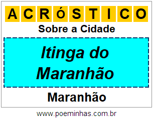 Acróstico Para Imprimir Sobre a Cidade Itinga do Maranhão