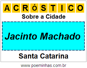 Acróstico Para Imprimir Sobre a Cidade Jacinto Machado