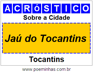Acróstico Para Imprimir Sobre a Cidade Jaú do Tocantins