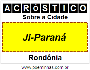 Acróstico Para Imprimir Sobre a Cidade Ji-Paraná